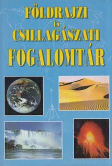 Földrajzi és csillagászati fogalomtár [antikvár]