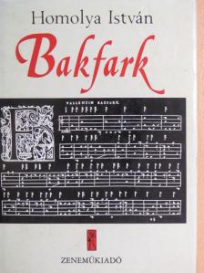 Homolya István - Bakfark [antikvár]