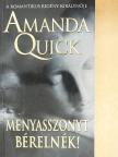 Amanda Quick - Menyasszonyt bérelnék! [antikvár]