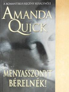Amanda Quick - Menyasszonyt bérelnék! [antikvár]
