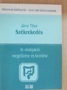 Dr. Jávor Tibor - Székrekedés [antikvár]