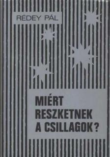 Rédey Pál - Miért reszketnek a csillagok? [antikvár]