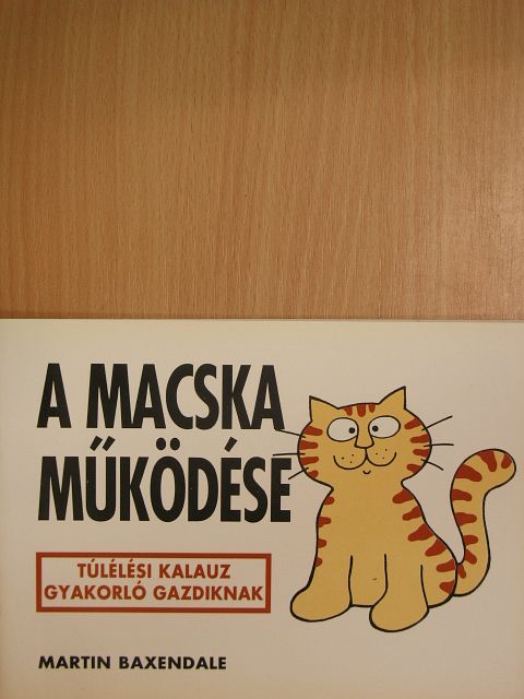 Martin Baxendale - A macska működése [antikvár]