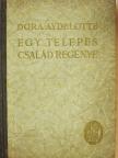 Dora Aydelotte - Egy telepes-család regénye [antikvár]