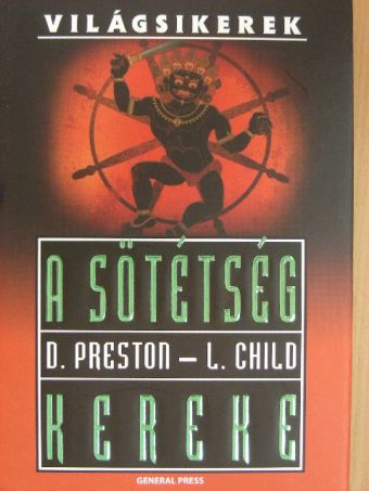 Douglas Preston - A sötétség kereke [antikvár]