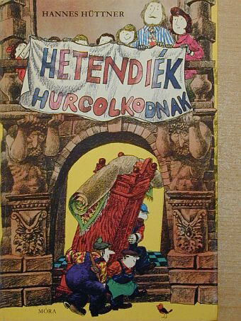 Hannes Hüttner - Hetendiék hurcolkodnak [antikvár]