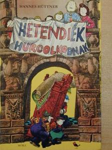 Hannes Hüttner - Hetendiék hurcolkodnak [antikvár]