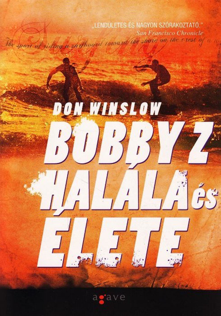 Don Winslow - Bobby Z halála és élete [antikvár]