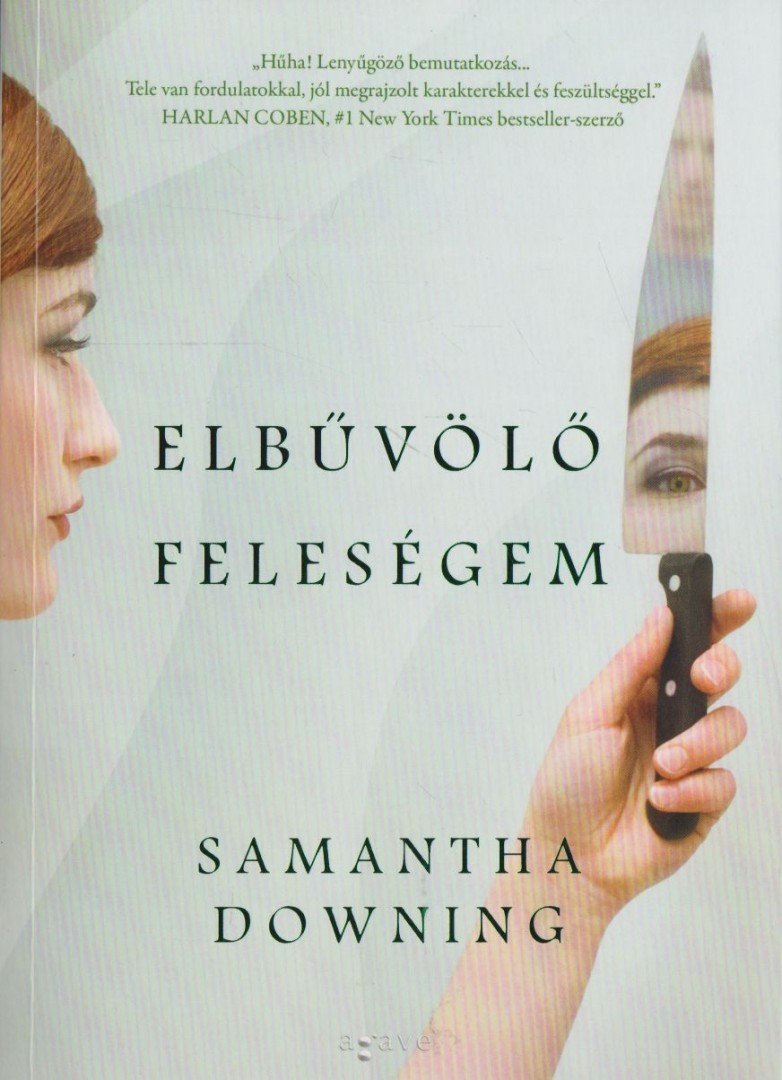 Samantha Downing - Elbűvölő feleségem [antikvár]