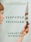 Samantha Downing - Elbűvölő feleségem [antikvár]