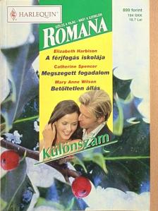 Catherine Spencer - A férjfogás iskolája/Megszegett fogadalom/Betöltetlen állás [antikvár]