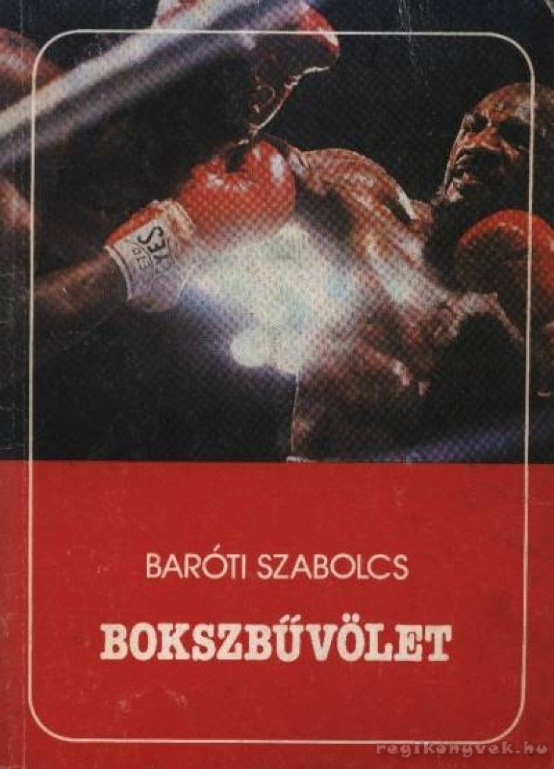 Baróti Szabolcs - Bokszbűvölet [antikvár]