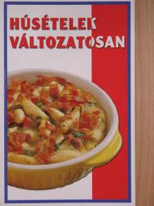 Húsételek változatosan [antikvár]