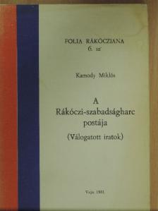 Kamody Miklós - A Rákóczi-szabadságharc postája [antikvár]