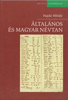 HAJDÚ MIHÁLY - Általános és magyar névtan [antikvár]