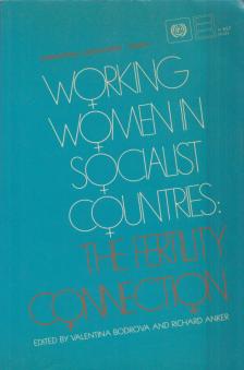 Valentina Bodrova, Richard Anker - WorkingWorking Women in Socialist Countries: The Fertility Connection [antikvár]