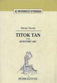 Dénes Tamás - Titok tan [antikvár]