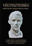 Varga Domokos György[szerk.] - Végtisztesség - Petőfi Sándor szibériai élete és halála...