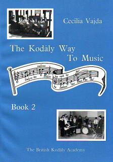 VAJDA CECILIA - THE KODÁLY WAY TO MUSIC BOOK 2 FOR SECONDARY LEVEL