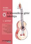SUBA SÁNDOR - A klasszikus gitár iskolája - I. kötet