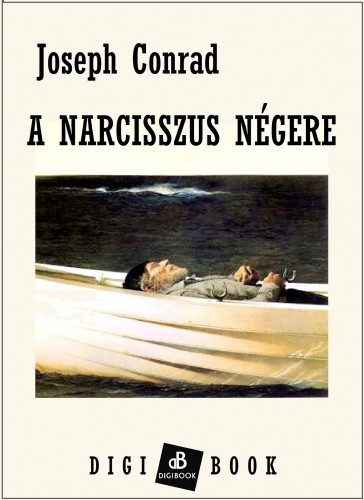 Joseph Conrad - A Narcisszus négere [eKönyv: epub, mobi]