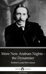 Delphi Classics Robert Louis Stevenson, - More New Arabian Nights - the Dynamiter by Robert Louis Stevenson (Illustrated) [eKönyv: epub, mobi]