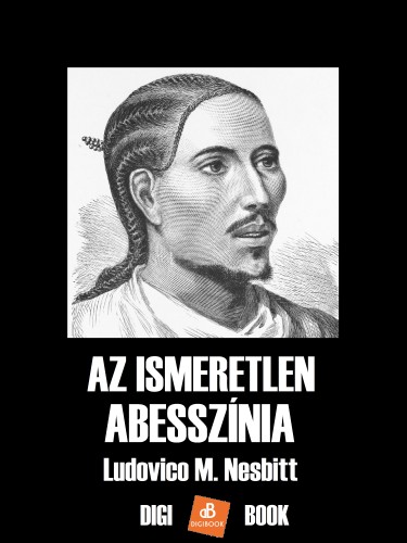 Nesbitt Ludovico M. - Az ismeretlen Abesszínia [eKönyv: epub, mobi]