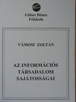 Vámosi Zoltán - Az információs társadalom sajátosságai [antikvár]