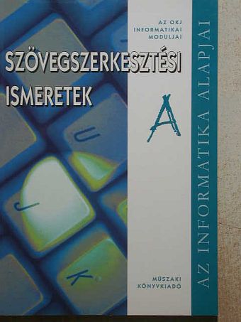 Kiss Csaba - Szövegszerkesztési ismeretek "A" [antikvár]