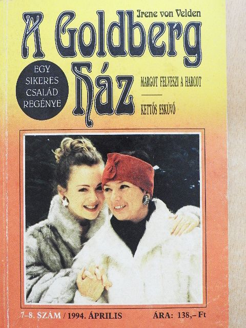 Irene von Velden - A Goldberg ház 1994. április [antikvár]