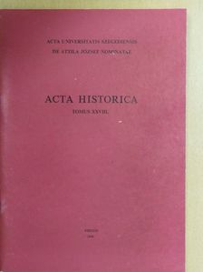 Adam Anderle - Acta Historica Tomus XXVIII. [antikvár]