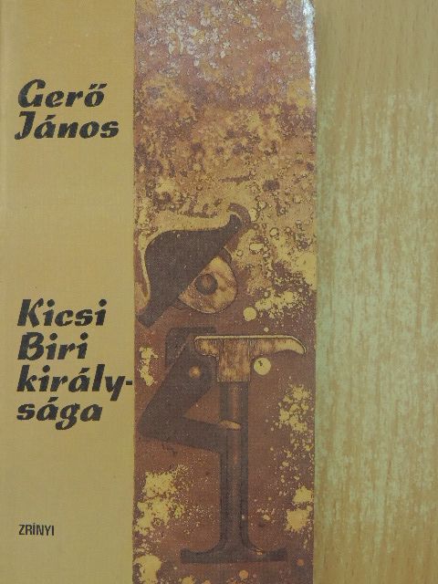 Gerő János - Kicsi Biri királysága [antikvár]