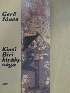 Gerő János - Kicsi Biri királysága [antikvár]