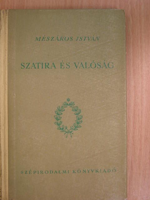 Mészáros István - Szatíra és valóság [antikvár]
