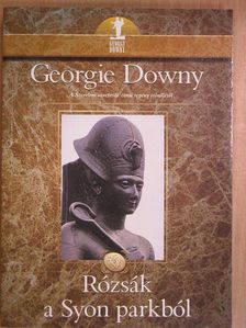 Georgie Downy - Rózsák a Syon parkból [antikvár]