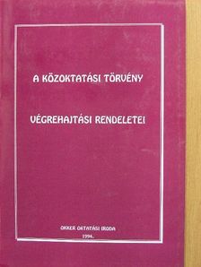 A közoktatási törvény végrehajtási rendeletei [antikvár]