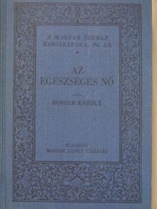 Burger Károly - Az egészséges nő [antikvár]