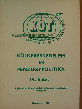 Bogóné Jehoda Rozália - Külkereskedelem és pénzügypolitika IV. [antikvár]