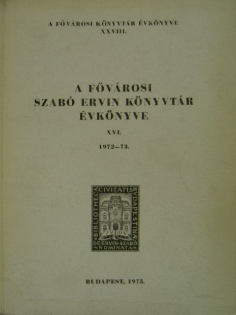 Bakó Jánosné - A Fővárosi Szabó Ervin Könyvtár Évkönyve XVI. [antikvár]