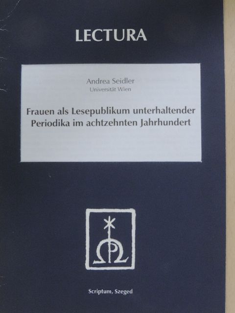 Andrea Seidler - Frauen als Lesepublikum unterhaltender Periodika im achtzehnten Jahrhundert [antikvár]