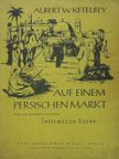 Albert W. Ketélbey - Auf einem persischen Markt/Sur un marche persan [antikvár]