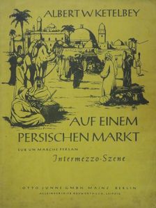 Albert W. Ketélbey - Auf einem persischen Markt/Sur un marche persan [antikvár]
