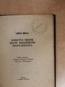 Lékó Béla - Krisztus urunk hegyi beszédének magyarázata [antikvár]