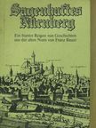 Franz Bauer - Sagenhaftes Nürnberg [antikvár]