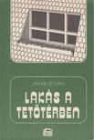 Jakab István - Lakás a tetőtérben [antikvár]