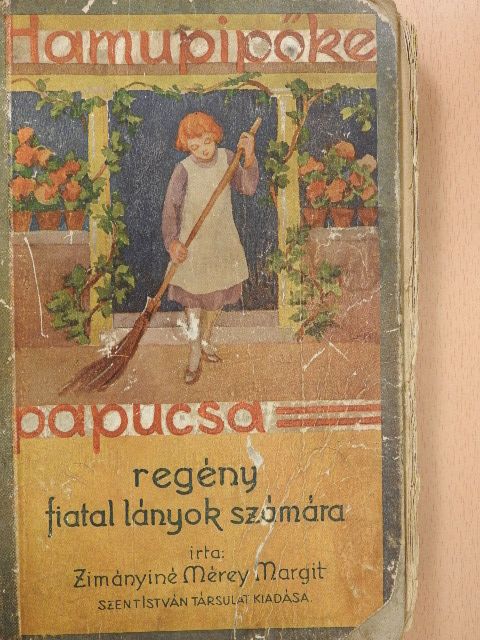 Zimányiné Mérey Margit - Hamupipőke papucsa (rossz állapotú) [antikvár]