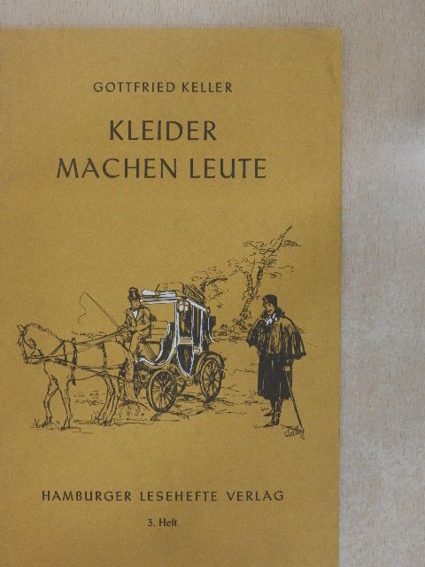 Gottfried Keller - Kleider Machen Leute [antikvár]