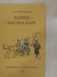 Gottfried Keller - Kleider Machen Leute [antikvár]