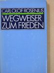 Carl Olof Rosenius - Wegweiser zum Frieden [antikvár]