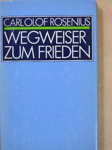 Carl Olof Rosenius - Wegweiser zum Frieden [antikvár]